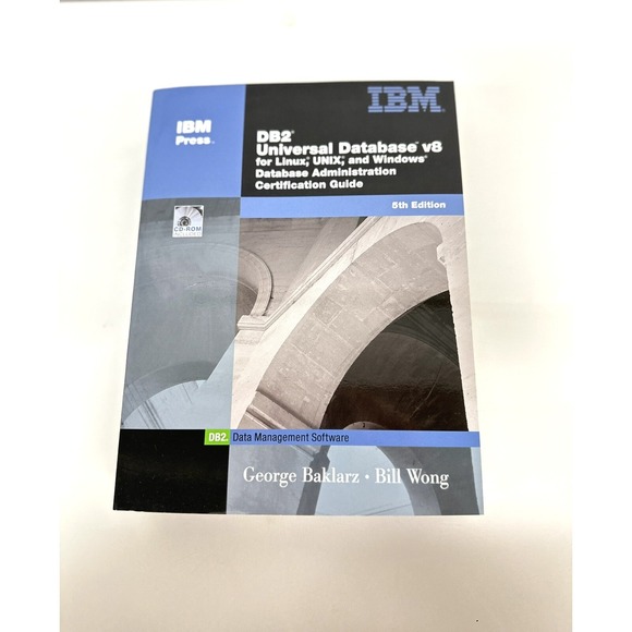 Other - DB2 UNIVERSAL DATABASE V8 FOR LINUX, UNIX, AND WINDOWS By George Baklarz with CD